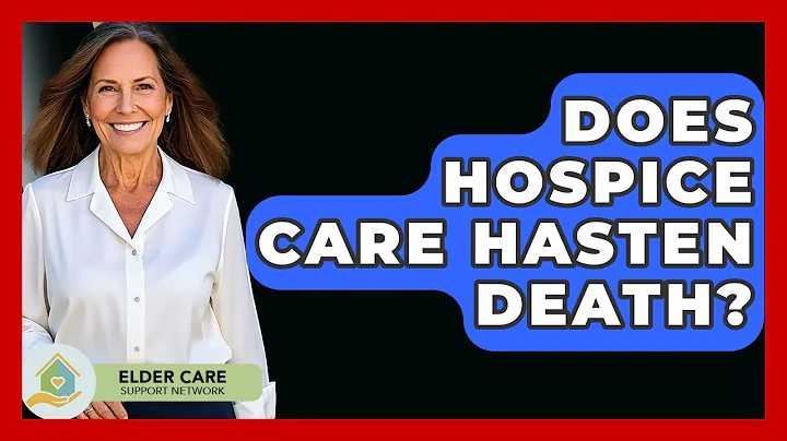 Does Hospice Care Hasten Death? - Elder Care Support Network