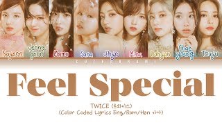 TWICE (트와이스) - Feel Special (Color Coded Lyrics Eng/Rom/Han/가사)