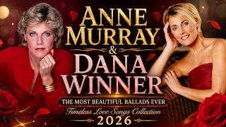 Anne Murray & Dana Winner ❤️ The Most Beautiful Ballads Ever | Timeless Love Songs Collection 2026