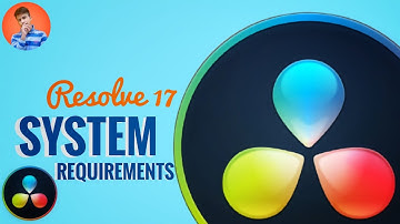 DaVinci Resolve 17 System Requirements in Windows & MacOS | System Requirements for davinci resolve