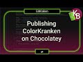 Release ColorKraken (theme editor for GitKraken) on Chocolatey