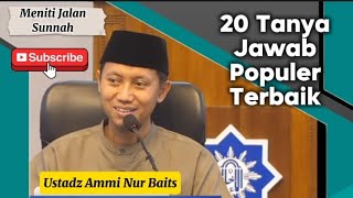 20 Tanya Jawab Populer dan Terbaik, Ustadz Ammi Nur Baits