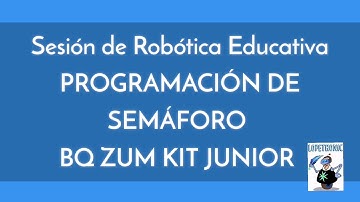 Programación de semáforo con BQ Zum Kit Junior