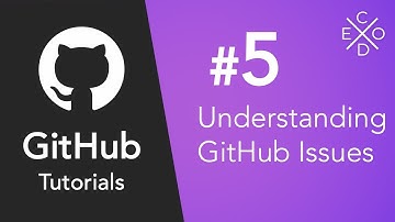 Git and GitHub Tutorials #5 - Understanding GitHub Issues