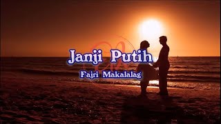 Karaoke Janji Putih - Fajri Makalalag