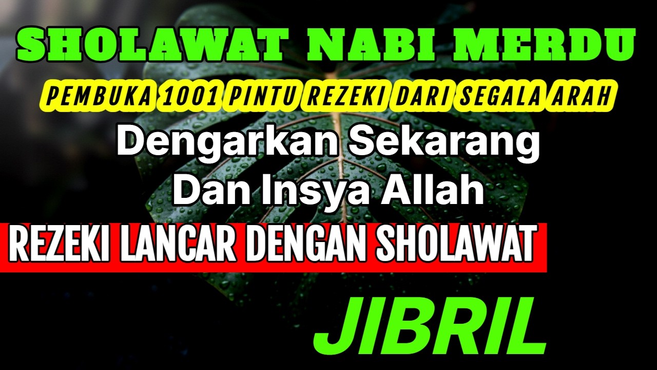 SHOLAWAT NABI TERBARU 2026 | SHOLAWAT JIBRIL PEMBUKA PINTU REZEKI | Sholawat Nabi Muhammad SAW