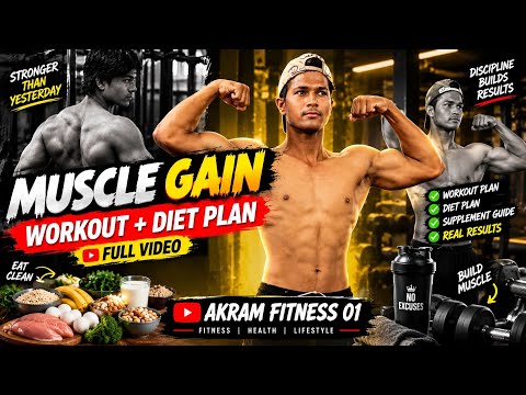 Muscle Gain Workout + Diet Plan | Build Muscle Naturally 💪 | AKRAM FITNESS 01 -  Muscle Gain Workout + Diet Plan | Build Muscle Naturally 💪 | AKRAM FITNESS 01