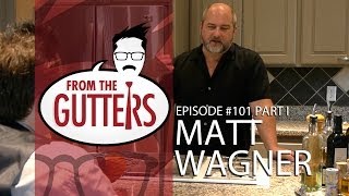 From The Gutters: Episode 101 - Matt Wagner, Part I