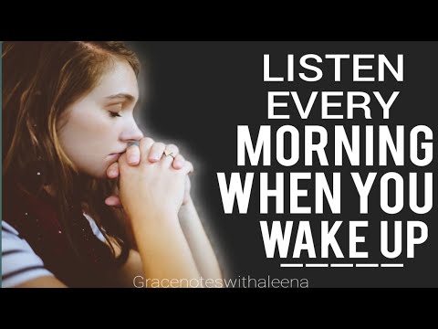 "Listen Every Morning When You Wake Up | Powerful Morning Prayer for ...
