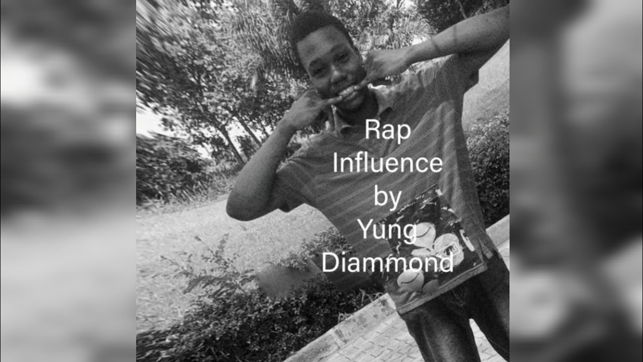 Yung Diammond - Rap Influence