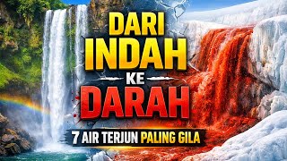 Dari Keindahan hingga Terlihat Seperti Darah — 7 Air Terjun Paling Gila Dari Keindahan hingga Terlihat Seperti Darah — 7 Air Terjun Paling Gila