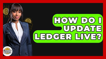 How Do I Update Ledger Live? - CryptoBasics360.com