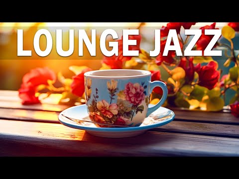 Lounge Jazz ☕ Relaxing Spring coffee music & Smooth February Bossa Nova Piano Improve mood