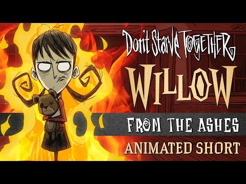 Don&rsquo;t Starve Together: From the Ashes [Willow Animated Short]