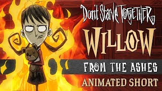 Don't Starve Together: From the Ashes [Willow Animated Short]