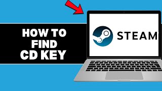 How To Find Cd Key On Steam 2025