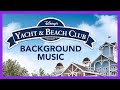 Disneys yacht  beach club resorts background music  walt disney world
