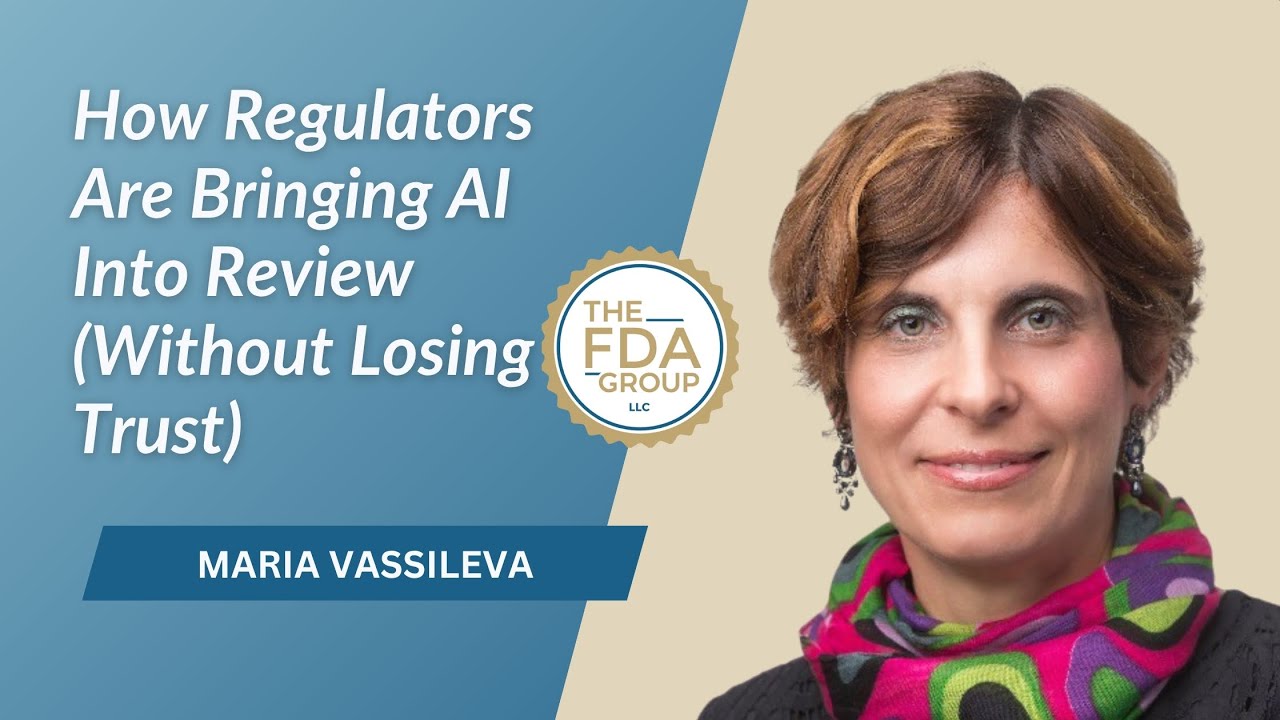 How Regulators Are Bringing AI Into Review (Without Losing Trust) with Maria Vassileva