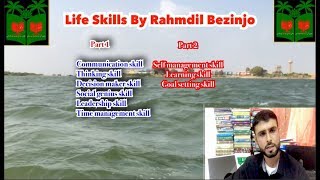 Life Skills ( Part 1&2) By Rahmdil Bezinjo Baloch motivational speaker