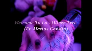 Welcome to LA - Oliver Tree (Ft. Matias Candia) Mashup