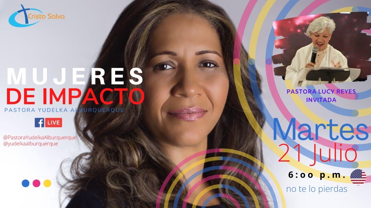 MUJERES DE IMPACTO | PASTORA YUDELKA ALBURQUERQUE - YouTube