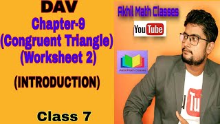DAV Math|| Introduction||Worksheet 2|| Congruent Triangle || Chapter 9 || Class 7