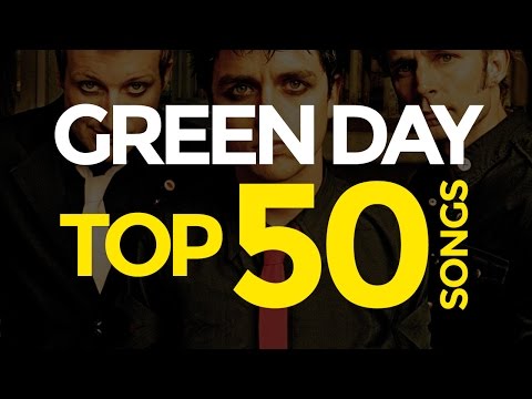 GREEN DAY - TOP 50 Best Songs