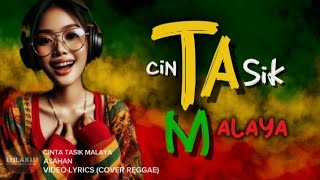 CINTA TASIK MALAYA - ASAHAN | COVER REGGAE | VIDEO LYRICS @Lulakuoffial 