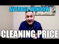 What's Your Average Price for Cleaning Windows in 2019? Window Cleaner