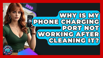 Why Is My Phone Charging Port Not Working After Cleaning It? - Phone Fix and Features