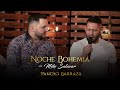 Pancho Barraza en Noche Bohemia con Mike Salazar