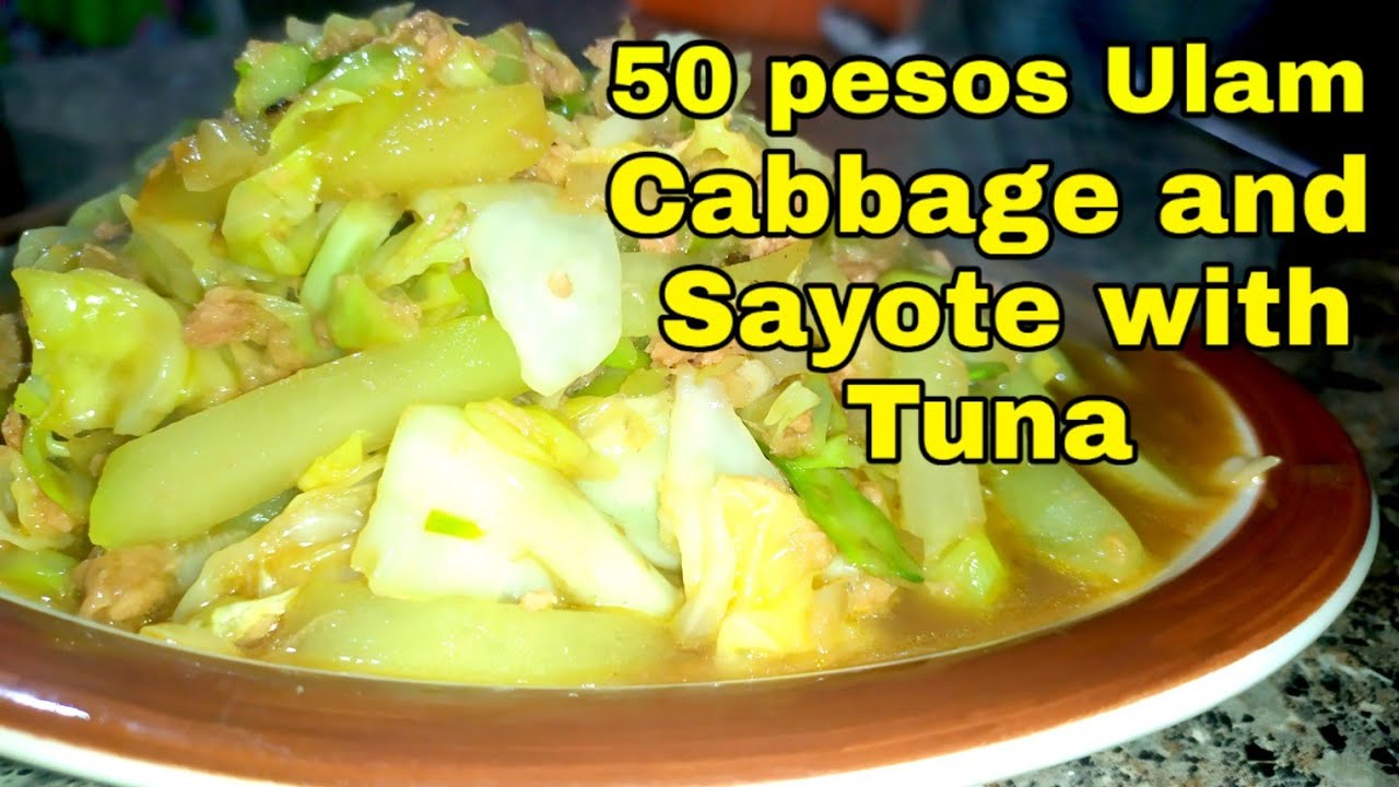CABBAGE AND SAYOTE WITH TUNA HOW TO COOK CABBAGE AND SAYOTE WITH TUNA