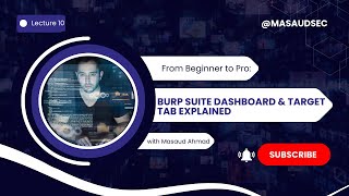 Burp Suite Dashboard & Target Tab Explained | Ethical Hacking Class 10