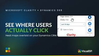 Heat maps directly overlaid over your Dynamics Sales environment using Microsoft Clarity - VisualSP
