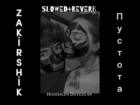 Zakirshik - Пустота (Slowed+Reverb)