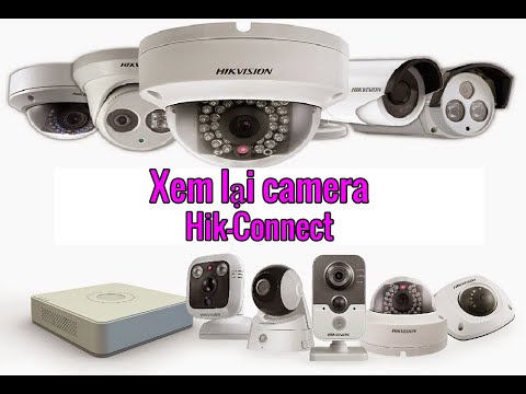 Video Hướng dẫn xem lại Camera Hik-Connect trên điện thoại - youtube