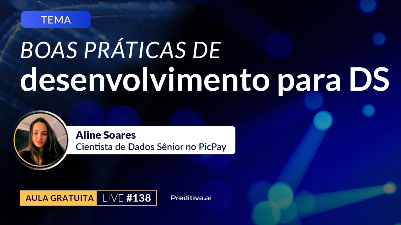 Live #138 - Boas práticas de desenvolvimento para DS