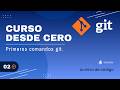 2 Aprende GIT Primeros comandos  | ▶ CURSO