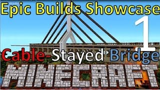 Cable Stayed Bridge Minecraft Epic Builds Showcase #1