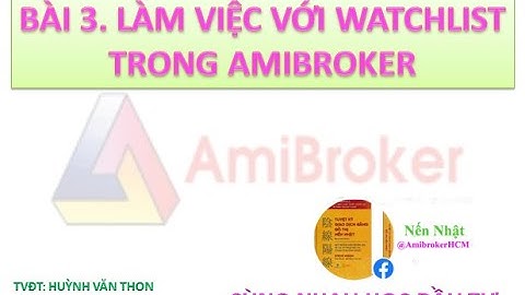 Bài 3.  Làm việc với Watchlist trong Amibroker