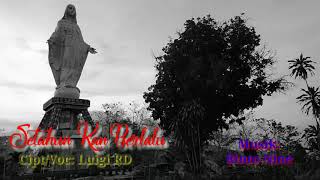 Setahun Kan Berlalu... Lagu Rohani Terbaru.... Cipt/ Voc: Luigi RD. Musik: Rinto Nine