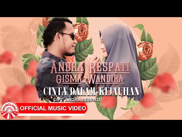 Andra Respati u0026 Gisma Wandira - Cinta Dalam Kejauhan [Official Music Video HD] class=