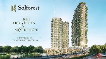 Sol Forest - Niềm tự hào của Ecopark và của Việt Nam. Hotline: 0916.8383.65