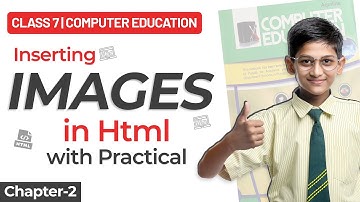 Class 7 Computer Education Chapter-2 | Inserting Images in HTML with Practical