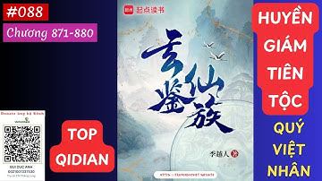 HUYỀN GIÁM TIÊN TỘC - TẬP 088 (CHƯƠNG 871-880) AUDIO | TÁC GIẢ: QUÝ VIỆT NHÂN | FULL DỊCH VIP
