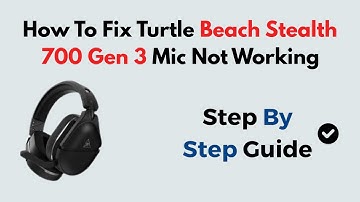 Fix Turtle Beach Stealth 700 Gen 3 Mic Not Working | PS5, Xbox & PC Microphone Troubleshooting