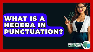 What Is A Hedera In Punctuation? - The Language Library
