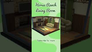 ? Horse ranch living room sims4 simsbuild  nocc livingroom furnishing cozy woodenfurniture