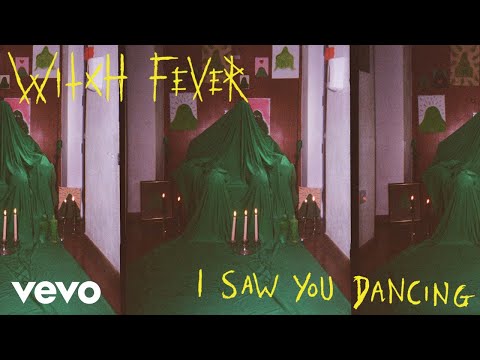 Witch Fever - I Saw You Dancing (Official Video)