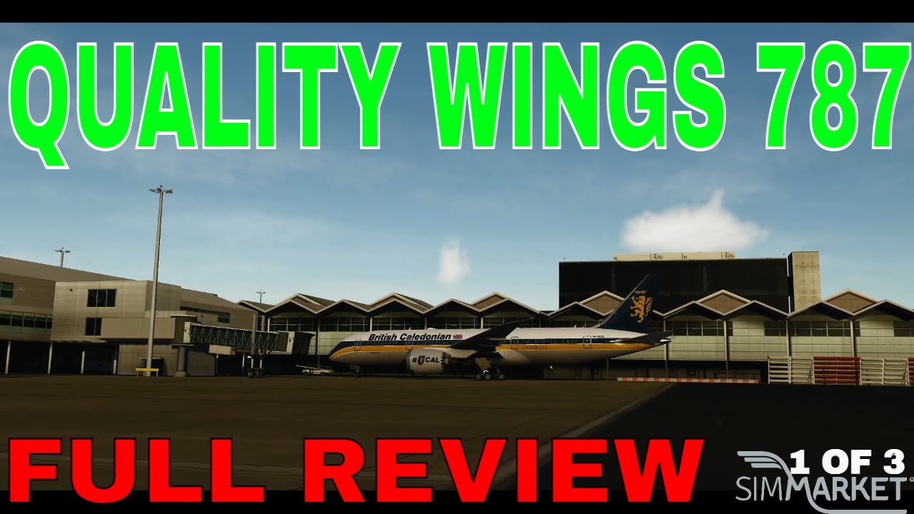 SIM MARKET | P3D | FSX | Quality Wings 787 Ultimate Collection | REVIEW Part 1 | Exterior walkaround